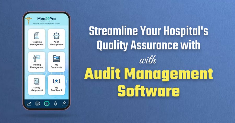 Hospital Audit Management Software by MedQPro