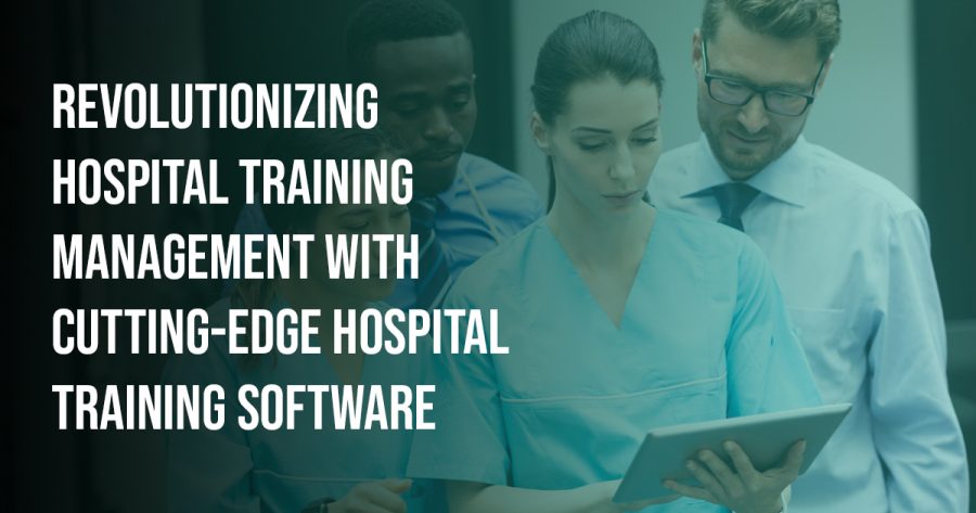 Hospital Training Software for Hospital Training Management